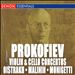 Prokofiev: Violin & Cello Concertos