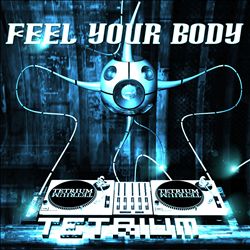 baixar álbum Tetrium - Feel Your Body