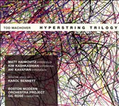 Tod Machover: Hyperstring Trilogy