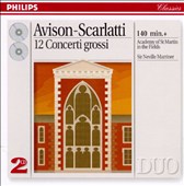 Charles Avison & Domenico Scarlatti: Twelve Concerti Grossi