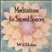 Meditations for Sacred Spaces