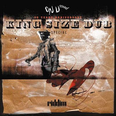 King Size Dub On-U Sound