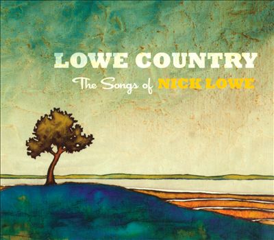 Lowe Country: The Songs of Nick Lowe