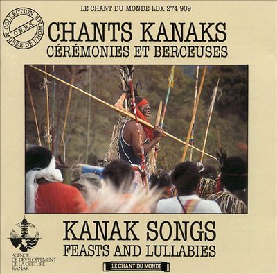 Kanak Songs: Feast & Lullabies