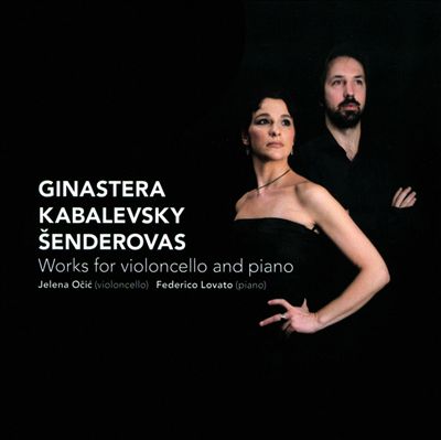 Ginastera, Kabalevsky, Senderovas: Works for violoncello and piano