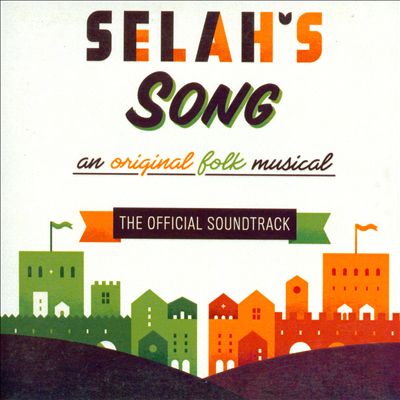 Selah's Song: An Original Folk Musical
