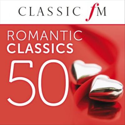 50 Romantic Classics (By Classic FM)