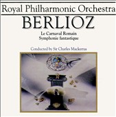 Berlioz: Symphonie fantastique; Carnival Romain