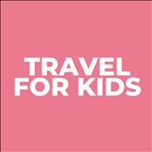 Travel for Kids