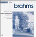 Brahms: Symphonies 1 & 2; Academic Festival Overture; Tragic Overture