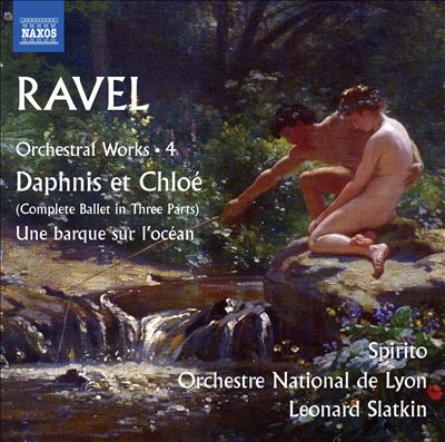 Ravel: Orchestral Works, Vol. 4 - Daphnis et Chloé