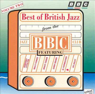 The Best of British Jazz from the BBC, Vol. 2