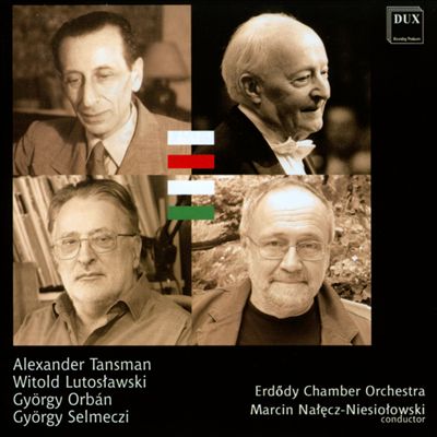 Alexander Tansman, Witold Lutosławski, György Orbán, György Selmeczi