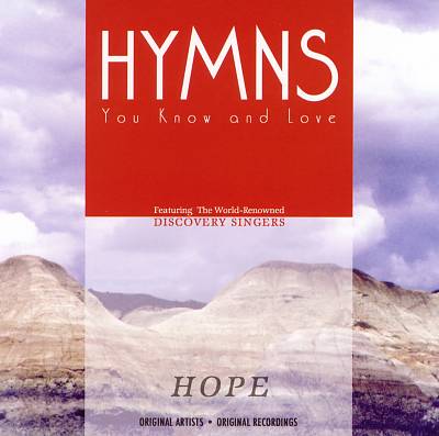 Hymns You Know & Love: Hope