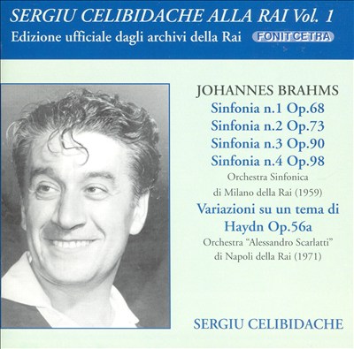 Sergiu Celibidache alla RAI, Vol. 1: Johannes Brahms - Sinfonie 1-4, Variazione su un tema di Haydn