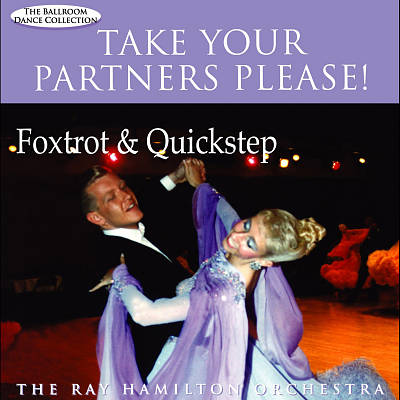 Take Your Partners Please!: Foxtrot & Quickstep