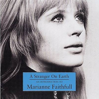 A Stranger on Earth: An Introduction to Marianne Faithfull