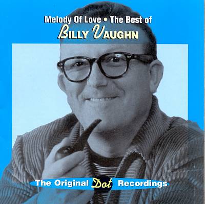 Melody of Love: Best of Billy Vaughn [Varese]
