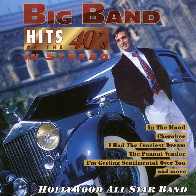Big Band Hits of the 40's in Stereo