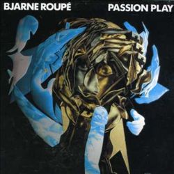 ladda ner album Bjarne Roupé - Passion Play