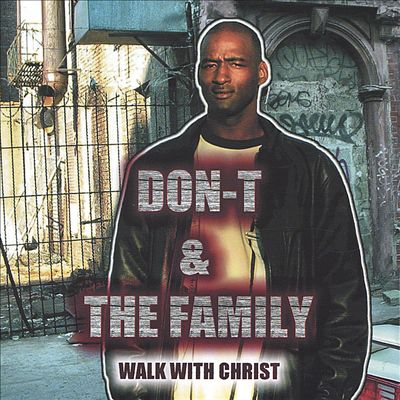 Don-T & The Family Walk with Christ