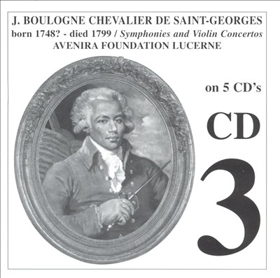 J. Boulogne Chevalier de Saint-Georges: Symphonies and Violin Concertos - CD 3