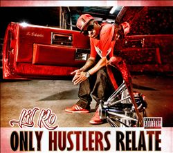 Album herunterladen Lil Ro - Only Hustlers Relate
