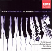 Adès: Piano Quintet; Schubert: "Trout Quintet"