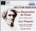 La Damnation De Faust/Les Troyens
