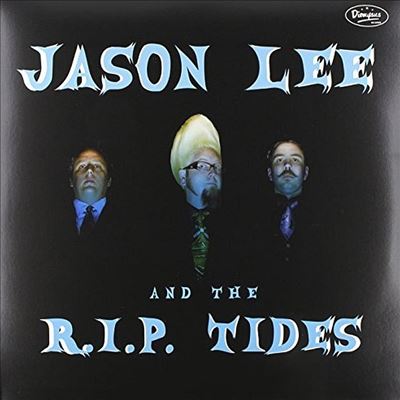 Jason Lee & The R.I.P. Tides