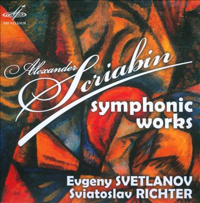 Alexander Scriabin: Symphonic Works
