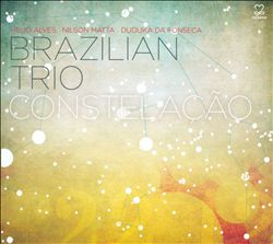 lataa albumi Brazilian Trio - Constelação