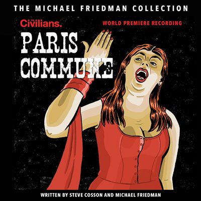 Paris Commune [The Michael Friedman Collection] [World Premiere Recording]