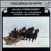 Chopin: Ballades 1 & 2; 4 Scherzos; Fantasia; Barcarolle