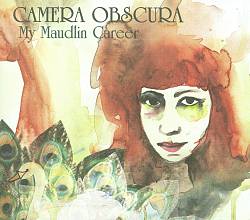 baixar álbum Camera Obscura - My Maudlin Career