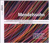 Mendelssohn: Concerto for Violin, Piano & Strings; String Quintet No.2