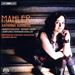 Mahler: Kindertotenlieder; Rückert-Lieder; Lieder eines fahrenden Gesellen