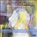 Thoughts and Prayers: Music by Larry Bell