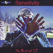 Sensitivity: The Best Of TJ
