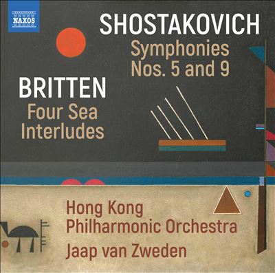 Shostakovich: Symphonies Nos. 5 and 9; Britten: Four Sea Interludes
