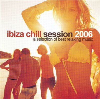 Ibiza Chill Session 2006