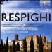 Respighi: Complete Orchestral Music, Vol. 4