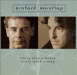 Album herunterladen Bill Bruford Michiel Borstlap - Every Step A Dance Every Word A Song