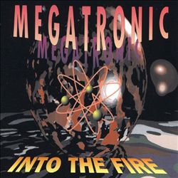 last ned album Megatronic - Into The Fire