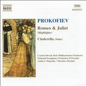 Prokofiev: Romeo & Juliet; Cinderella [Highlights]