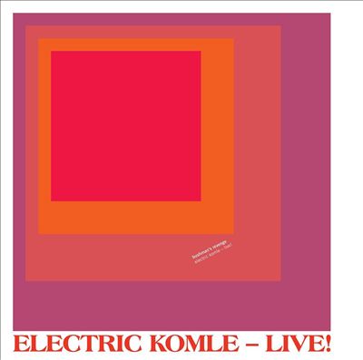 Electric Komle: Live!