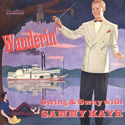 Wanderin': Swing and Sway with Sammy Kaye [Dutton Vocalion]