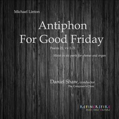 Michael Linton: Antiphon for Good Friday