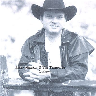 Luke Maness & the Tennessee Outlaws