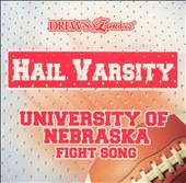 Hail Varsity: University Of Nebraska Fight Song